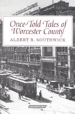 Once-Told Tales of Worcester County pdf epub mobi 电子书 下载