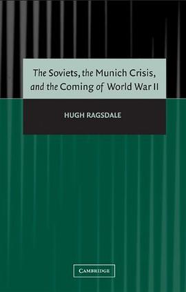 The Soviets, the Munich Crisis, and the Coming of World War II pdf epub mobi 电子书 下载
