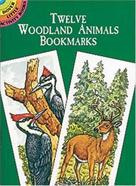 Twelve Woodland Animals Bookmarks (Dover Little Activity Books) pdf epub mobi 电子书 下载