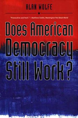 Does American Democracy Still Work? (The Future of American Democracy Series) pdf epub mobi 电子书 下载