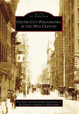Center City Philadelphia in the 19th Century pdf epub mobi 电子书 下载