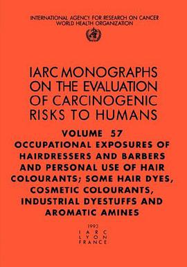 Occupational Exposures of Hairdressers and Barbers and Personal Use of Hair Colourants; Some Hair Dy pdf epub mobi 电子书 下载