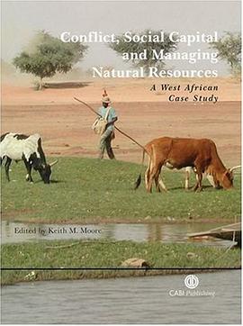 Conflict,Social Capital and Managing Natural Resources pdf epub mobi 电子书 下载