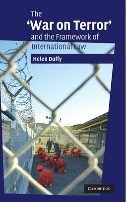 The 'War on Terror' and the Framework of International Law