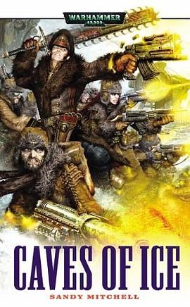 Caves of Ice (Ciaphas Cain) pdf epub mobi 电子书 下载