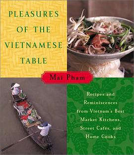 Pleasures of the Vietnamese Table pdf epub mobi 电子书 下载