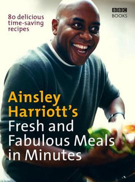 Ainsley Harriott's Fresh and Fabulous Meals in Minutes pdf epub mobi 电子书 下载