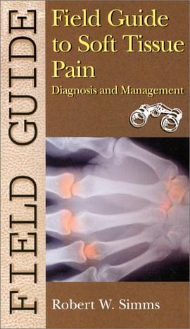 Field Guide to Soft Tissue Pain pdf epub mobi 电子书 下载