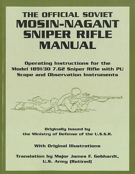 The Official Soviet Mosin-Nagant Sniper Rifle Manual