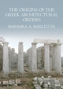 The Origins of the Greek Architectural Orders pdf epub mobi 电子书 下载