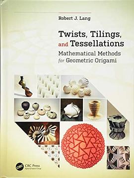 Twists, Tilings, and Tessellations: Mathematical Methods for Geometric Origami pdf epub mobi 电子书 下载