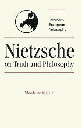 Nietzsche on Truth and Philosophy (Modern European Philosophy) pdf epub mobi 电子书 下载