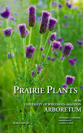 Prairie Plants of the University of Wisconsin-Madison Arboretum pdf epub mobi 电子书 下载