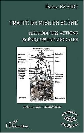 Traite de mise en scene. methode des actions sceniques paradoxales pdf epub mobi 下载
