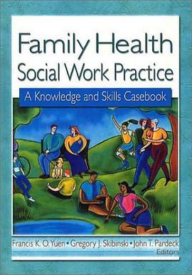 Family Health Social Work Practice pdf epub mobi 电子书 下载