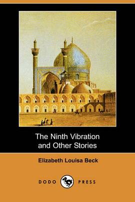 The Ninth Vibration and Other Stories (Dodo Press) pdf epub mobi 电子书 下载
