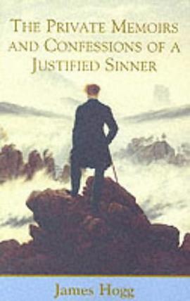 The Private Memoirs And Confessions Of A Justified Sinner pdf epub mobi 电子书 下载