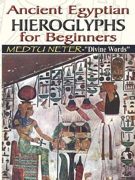 Ancient Egyptian Hieroglyphs for Beginners pdf epub mobi 电子书 下载