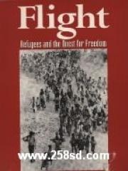 Flight: Refugees and the Quest for Freedom -- The History of the International Rescue Committee 1933