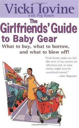 Girlfriends' Guide to Baby Gear pdf epub mobi 电子书 下载