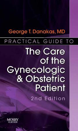 Practical Guide to the Care of the Gynecologic/Obstetric Patient pdf epub mobi 电子书 下载