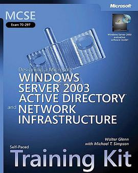 MCSE Designing a Windows Server 2003 Active Directory and Network Infrastructure Training Kit pdf epub mobi 电子书 下载