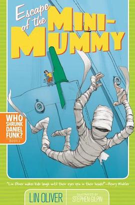 Escape of the Mini-Mummy (Who Shrunk Daniel Funk?) pdf epub mobi 电子书 下载