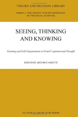 Seeing, Thinking and Knowing pdf epub mobi 电子书 下载