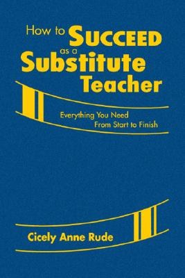How to Succeed As a Substitute Teacher pdf epub mobi 电子书 下载