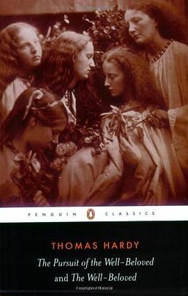 The Pursuit of the Well-Beloved and The Well-Beloved (Penguin Classics) pdf epub mobi 电子书 下载