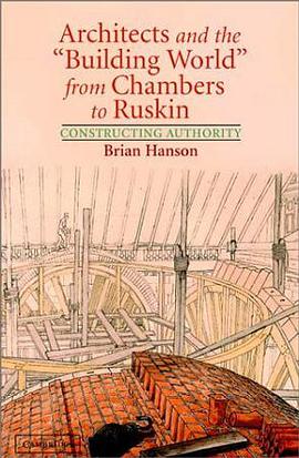 Architects and the 'Building World' from Chambers to Ruskin pdf epub mobi 电子书 下载