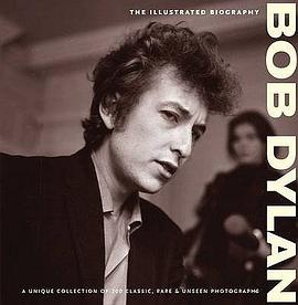 Bob Dylan The Illustrated Biography pdf epub mobi 电子书 下载