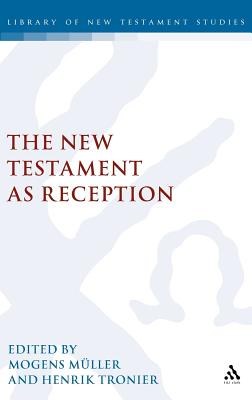New Testament As Reception (Journal for the Study of the New Testament Supplement) pdf epub mobi 下载