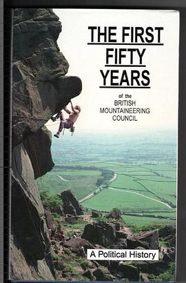 First Fifty Years of the British Mountaineering Council pdf epub mobi 电子书 下载