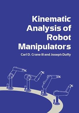Kinematic Analysis of Robot Manipulators pdf epub mobi 电子书 下载