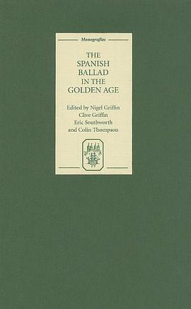 The Spanish Ballad in the Golden Age pdf epub mobi 下载