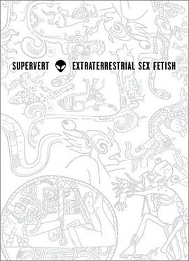 Extraterrestrial Sex Fetish pdf epub mobi 电子书 下载
