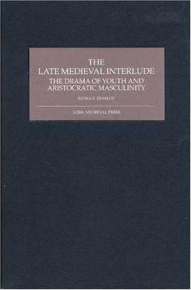 The Late Medieval Interlude pdf epub mobi 电子书 下载
