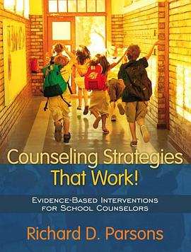 Counseling Strategies That Work! Evidence-based Interventions for School Counselors pdf epub mobi 电子书 下载