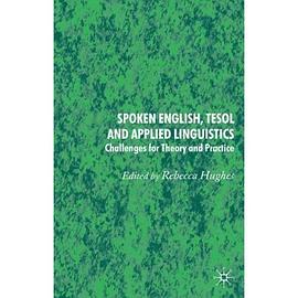Spoken English, TESOL and Applied Linguistics: Challenges for Theory and Practice pdf epub mobi 电子书 下载
