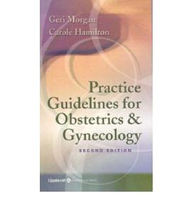 Practice Guidelines for Obstetrics & Gynecology pdf epub mobi 下载