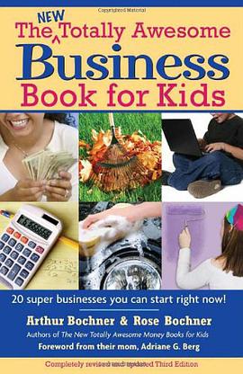The New Totally Awesome Business Book for Kids, Revised and Updated Third Edition pdf epub mobi 电子书 下载