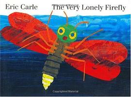 The Very Lonely Firefly pdf epub mobi 电子书 下载