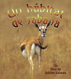 Un Habitat de Sabana = A Savanna Habitat pdf epub mobi 电子书 下载