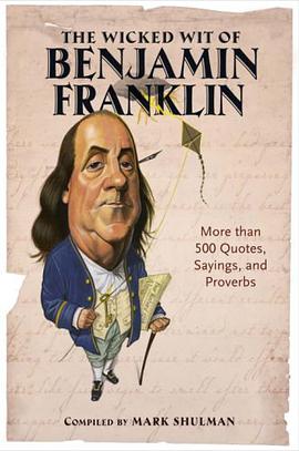 The Wicked Wit of Benjamin Franklin pdf epub mobi 电子书 下载