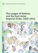 The League of Nations and the East Asian Imperial Order, 1920–1946 pdf epub mobi 电子书 下载