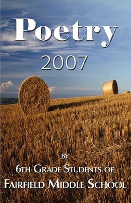 Poetry 2007 - by 6th Grade Students of Fairfield Middle School pdf epub mobi 电子书 下载