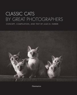 Classic Cats by Great Photographers pdf epub mobi 电子书 下载