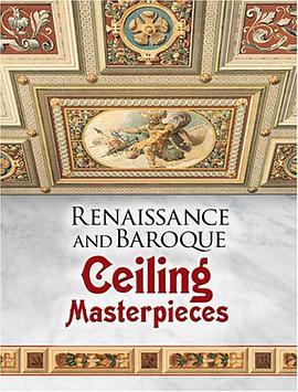 Renaissance and Baroque Ceiling Masterpieces pdf epub mobi 电子书 下载
