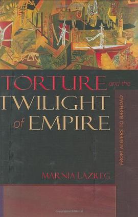 Torture and the Twilight of Empire pdf epub mobi 电子书 下载